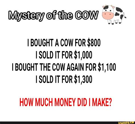 Solved: I bought a cow for 0 I sold it for 00 2 I bought it 